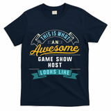 Funny Game Show Host Awesome Job Occupation Graduation T-Shirt - Navy