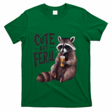 Feral Girl Summer Funny Meme Cute But Feral Raccoon Vacation T-Shirt - Green