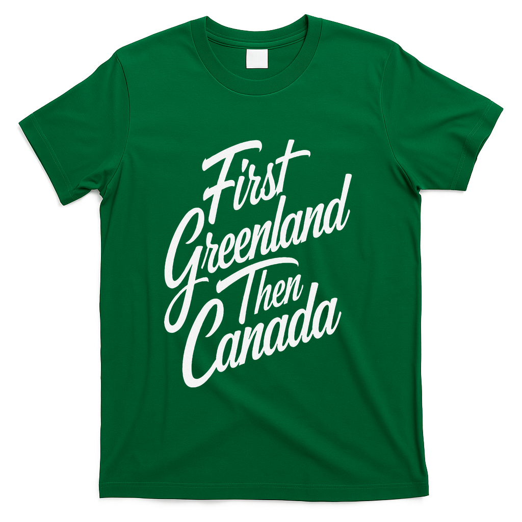 First Greenland Than Canada Us Map Trump T-Shirt - Green