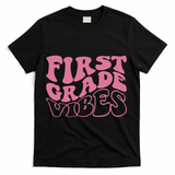 First Grade Vibes Happy First Day Of School 1st Grade Back T-Shirt - Black