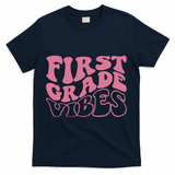 First Grade Vibes Happy First Day Of School 1st Grade Back T-Shirt - Navy