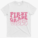 First Grade Vibes Happy First Day Of School 1st Grade Back T-Shirt - White