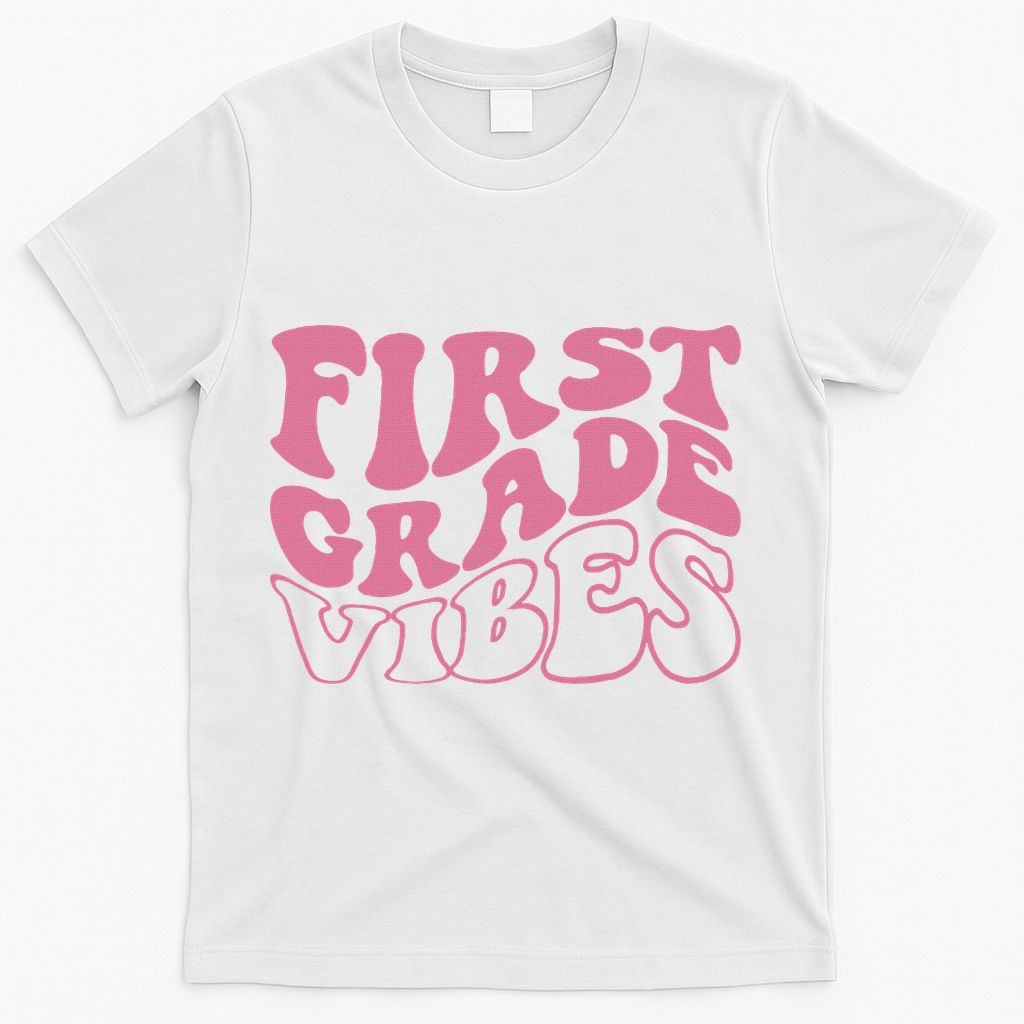 First Grade Vibes Happy First Day Of School 1st Grade Back T-Shirt - White