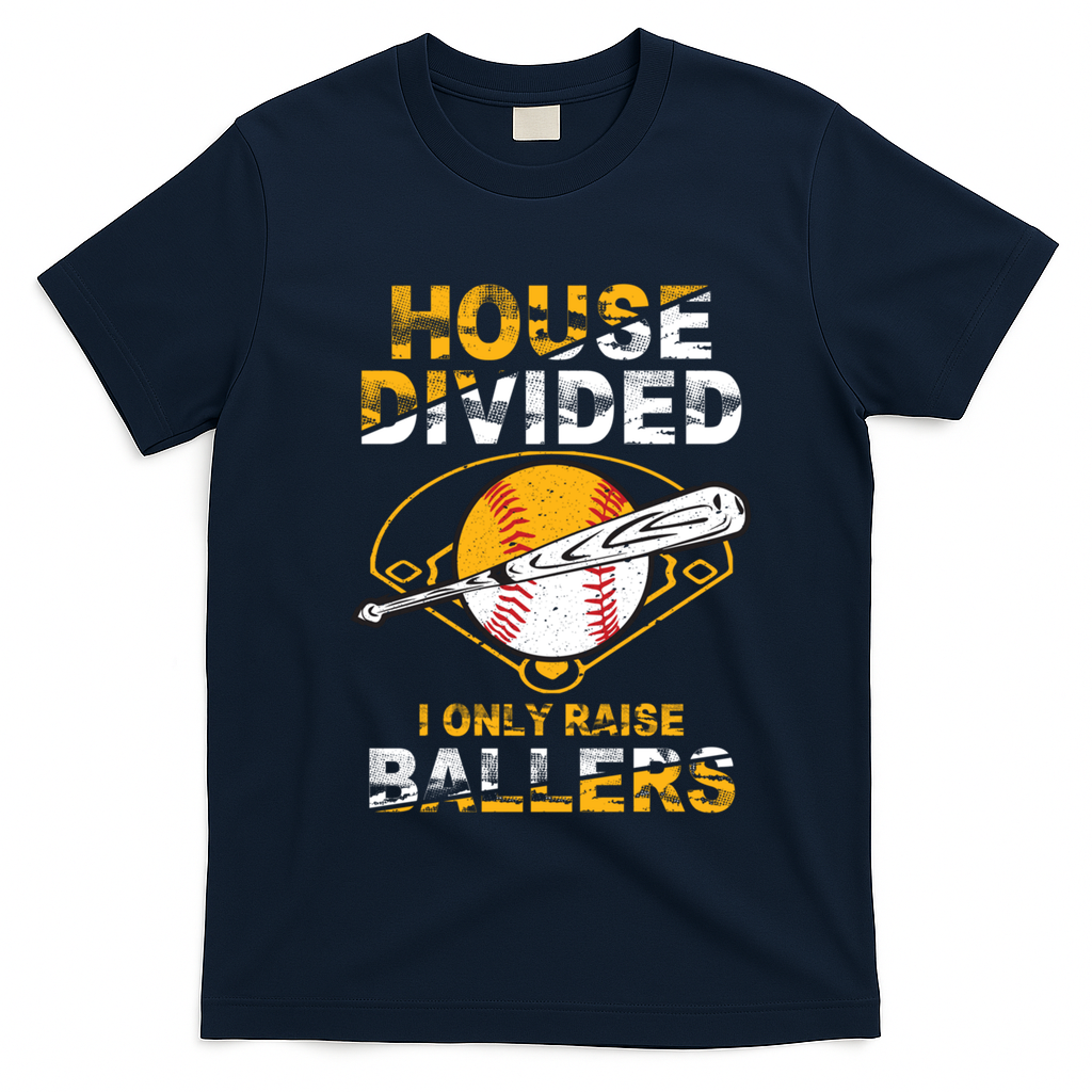 Funny House Divided I Only Raise Ballers Softball Baseball Gift T-Shirt - Navy Blue