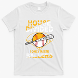 Funny House Divided I Only Raise Ballers Softball Baseball Gift T-Shirt - White