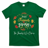 Funny Happy Friendsgiving Turkey Friends Giving T-Shirt - Green