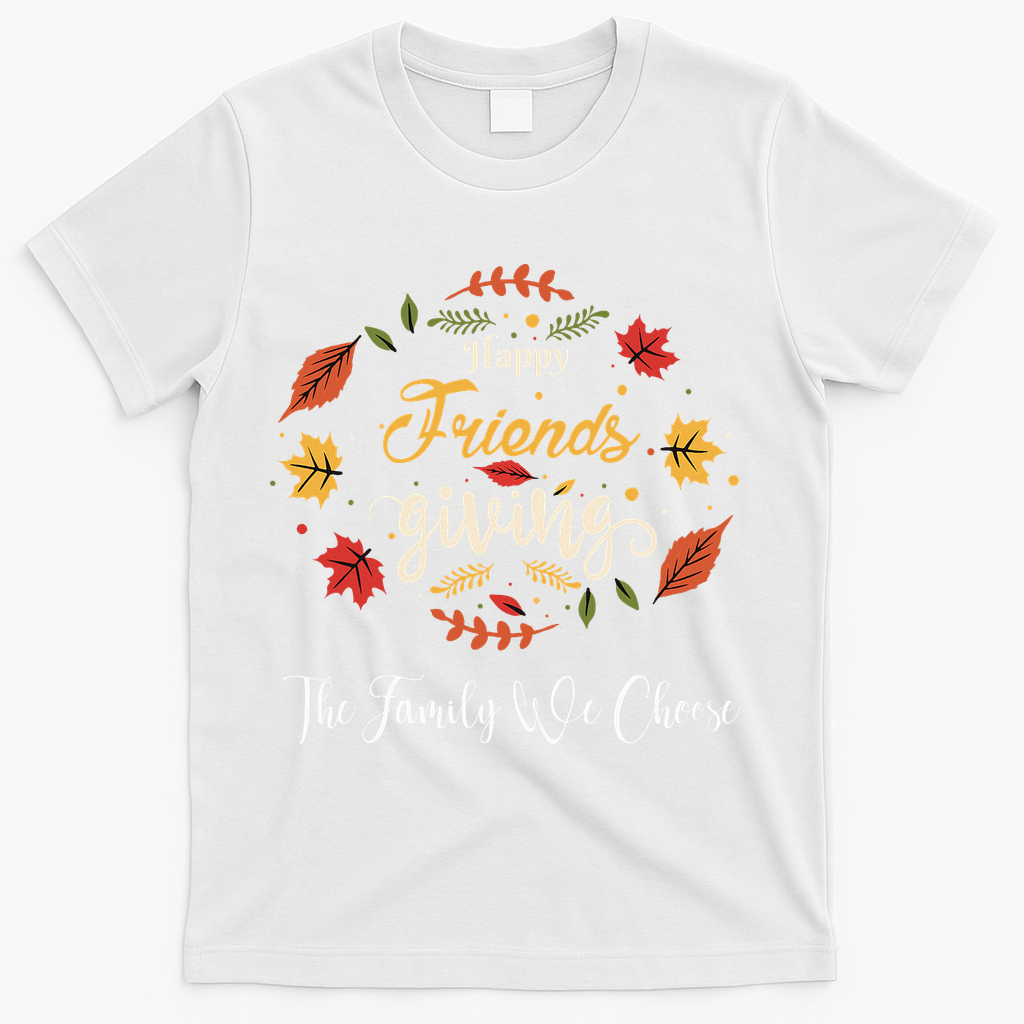 Funny Happy Friendsgiving Turkey Friends Giving T-Shirt - White