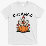 F-Caw-F Halloween Funny Sassy Raven Rooster T-Shirt - White