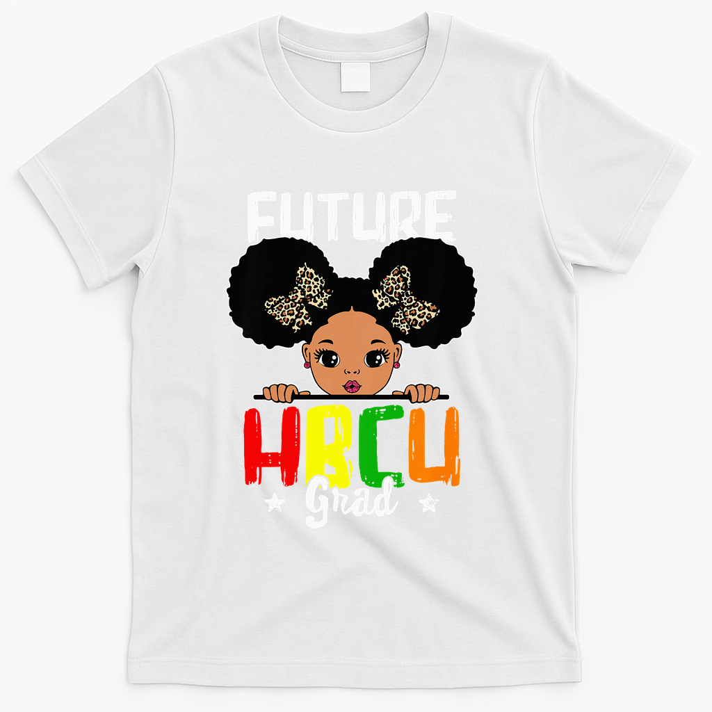 Future HBCU Grad Graduation HBCU Future College Student T-Shirt - White