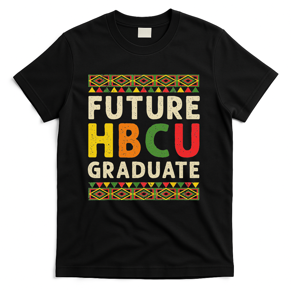 Future Hbcu Graduate Black College Graduation Student Grad T-Shirt - Black