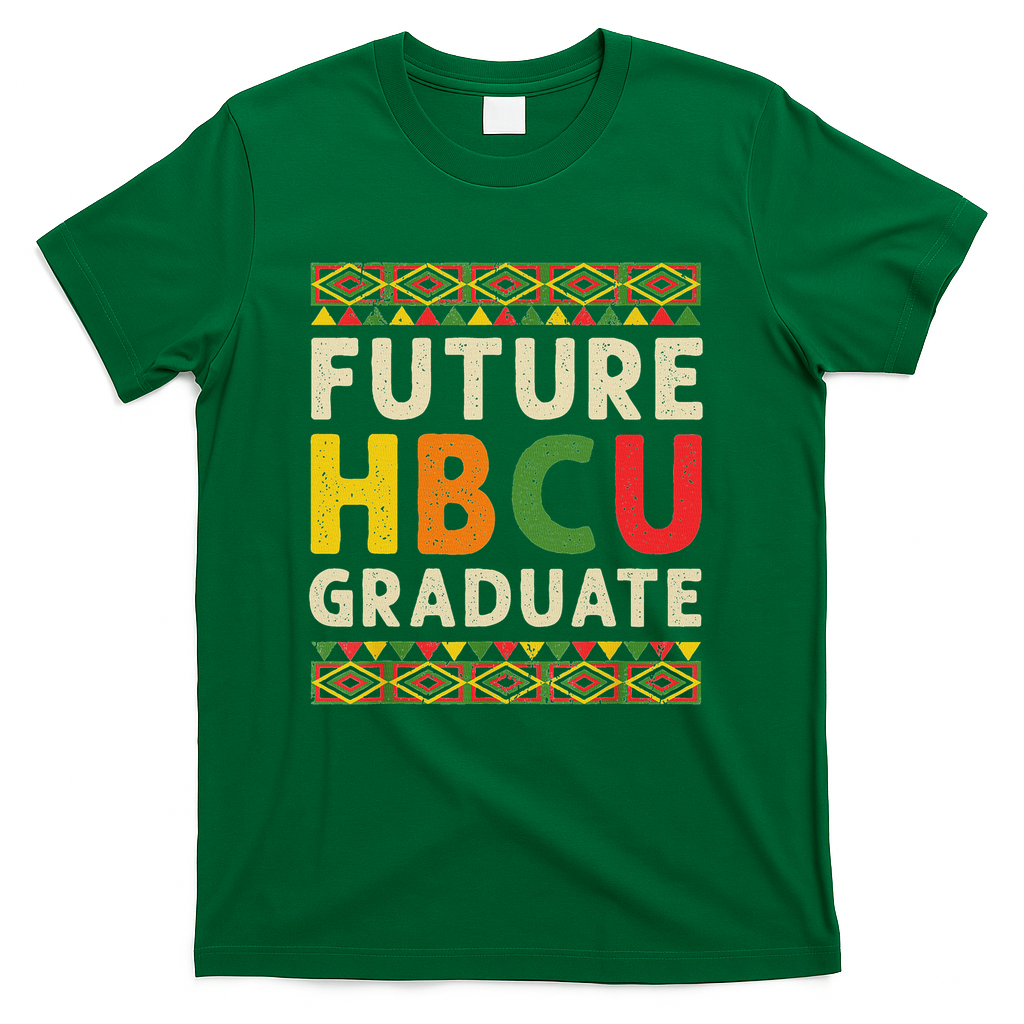 Future Hbcu Graduate Black College Graduation Student Grad T-Shirt - Green