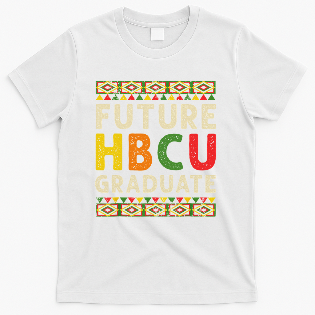 Future Hbcu Graduate Black College Graduation Student Grad T-Shirt - White