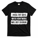 Funny Homework Gift Trending Gift For N And Funny Gift T-Shirt - Black