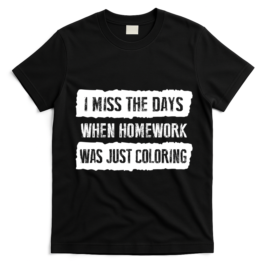 Funny Homework Gift Trending Gift For N And Funny Gift T-Shirt - Black