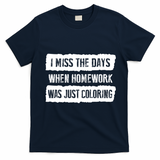 Funny Homework Gift Trending Gift For N And Funny Gift T-Shirt - Navy Blue