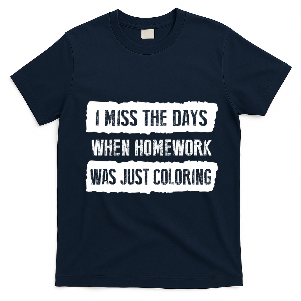 Funny Homework Gift Trending Gift For N And Funny Gift T-Shirt - Navy Blue