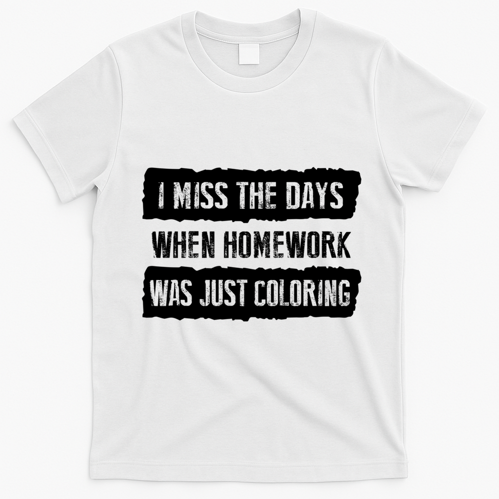 Funny Homework Gift Trending Gift For N And Funny Gift T-Shirt - White