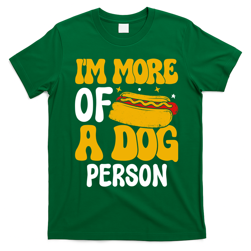 Funny Hotdog Lover I'm More A Dog Person T-Shirt - Irish Green