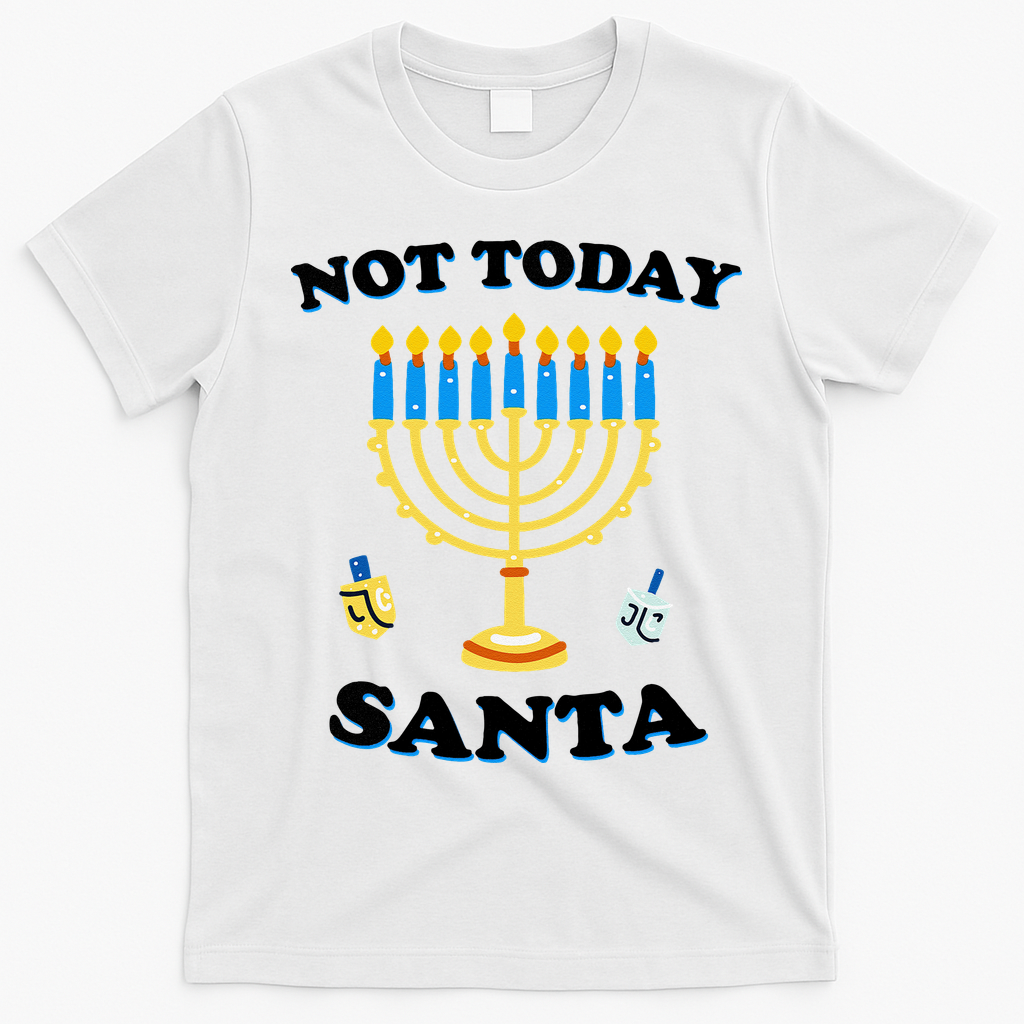 Funny Hanukkah Not Today Santa Jewish Chanukah T-Shirt - White