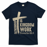 Fatherhood Is Kingdom Work Christian Dad T-Shirt - Navy