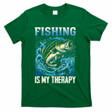 Fishing Is My Therapy T-Shirt - Green