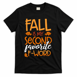 Fall Is My Second Favorite F Word Funny Autumn Gift T-Shirt - Black