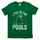 Funny I Pee In Pools Summer Vacation Men Women T-Shirt - Green