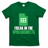 Freak In Spreadsheets Excel Accountant Accounting T-Shirt - Green