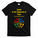 Faith is the Opposite of Fear Motivational Quote Apparel T-Shirt - Black