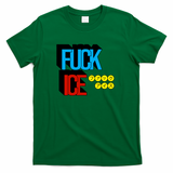 Fuck ICE - Green