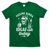 Feeling Kinda IDGAF-ish Today Skeleton Lady Coffee Lover T-Shirt