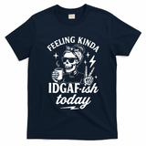 Feeling Kinda IDGAF-ish Today Skeleton Lady Coffee Lover T-Shirt