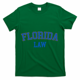 Florida Law Florida Bar Graduate Gift Lawyer College T-Shirt - Green
