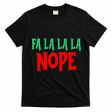 Fa La La La Nope T-Shirt - Black