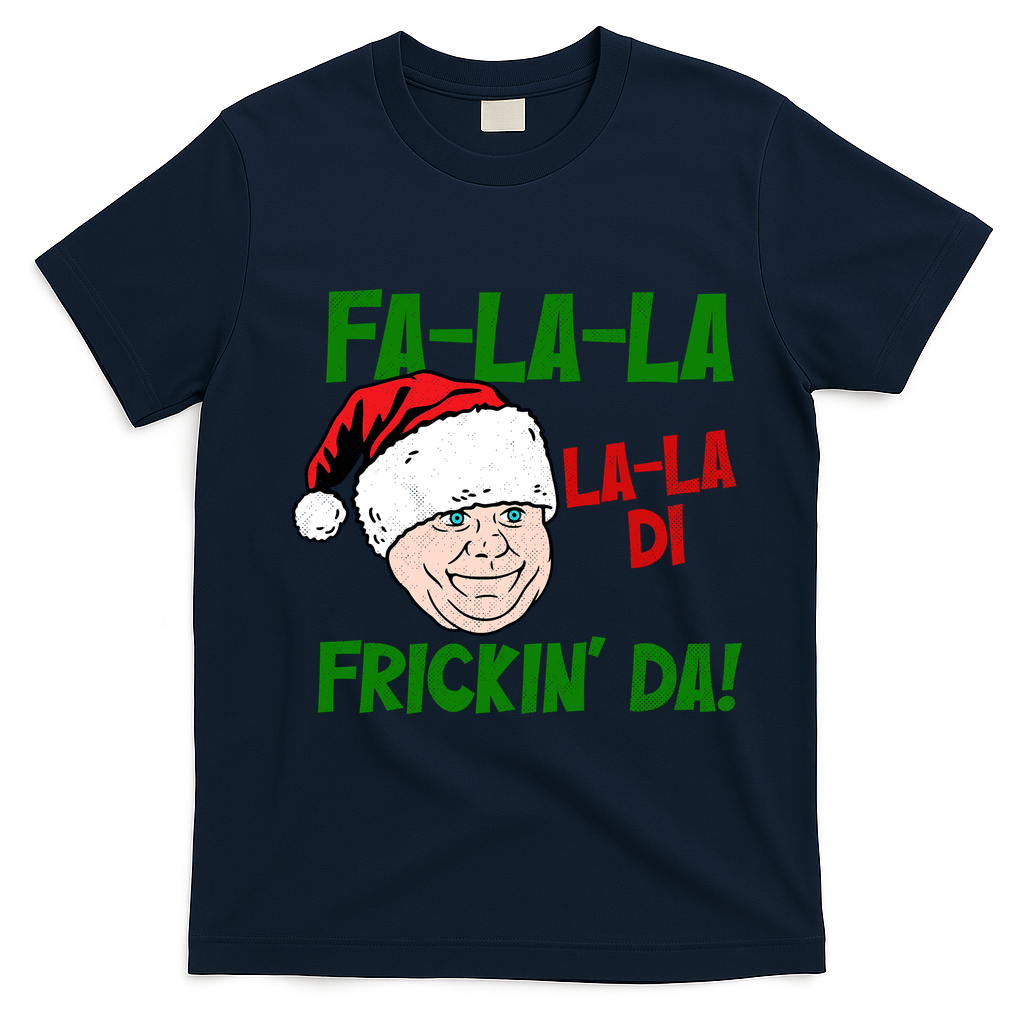 Fa La La La La Di Frickin Da Funny Christmas T-Shirt - Navy Blue