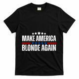 Funny Make America Blonde Again T-Shirt - Black