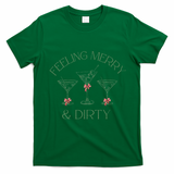 Feeling Merry And Dirty Martini Glasses Christmas Festive T-Shirt - Irish Green