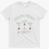 Feeling Merry And Dirty Martini Glasses Christmas Festive T-Shirt - White