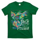 Faith Make All Things Are Possible Hummingbird Christian T-Shirt