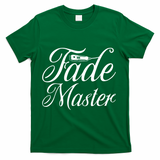 Fade Master Barber Hair Stylist T-Shirt - Green
