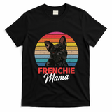 Frenchie Mama Cute French Bulldog Dog Mom Funny Gift T-Shirt - Black