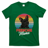 Frenchie Mama Cute French Bulldog Dog Mom Funny Gift T-Shirt - Irish Green