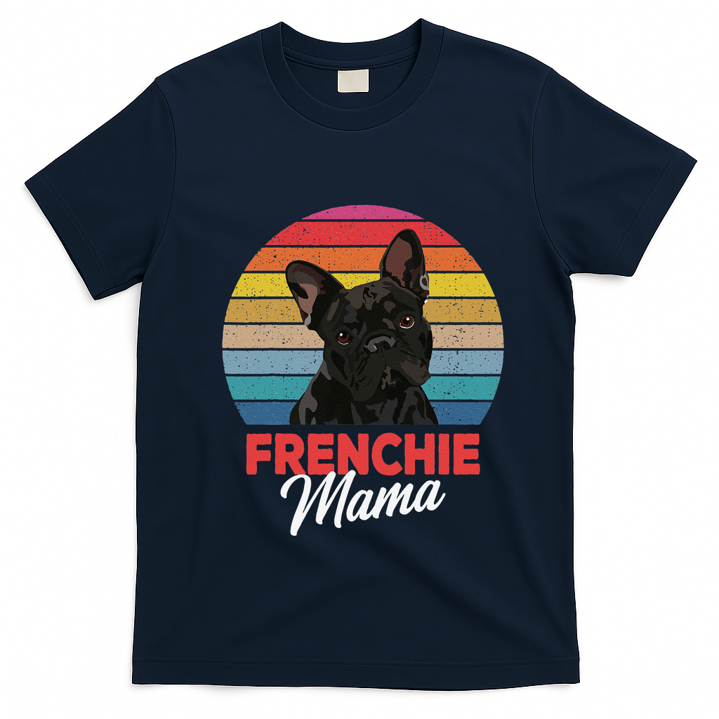 Frenchie Mama Cute French Bulldog Dog Mom Funny Gift T-Shirt - Navy Blue