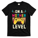 Funny Mothers Day Gamer Mom Gaming On A Mother Level Up Game Gift T-Shirt