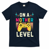 Funny Mothers Day Gamer Mom Gaming On A Mother Level Up Game Gift T-Shirt