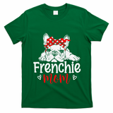 Frenchie Mom French Bulldog Dog Owner Mothers Day T-Shirt - Irish Green