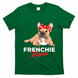 Frenchie Mama Funny French Bulldog Dog Mom Cute Girls Gift T-Shirt - Irish Green