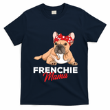 Frenchie Mama Funny French Bulldog Dog Mom Cute Girls Gift T-Shirt - Navy Blue