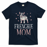 Frenchie Mom Lover Owner French Bulldog Mother Mommy Mama T-Shirt - Navy Blue