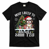 Funny Most Likely To Bring Home A Shih Tzu Dog Lover Xmas T-Shirt - Black